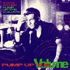 PUMP UP THE VOLUME